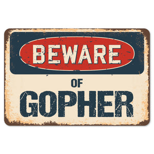 Beware Of Gopher