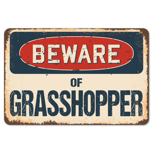 Beware Of Grasshopper