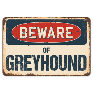 Beware Of Greyhound