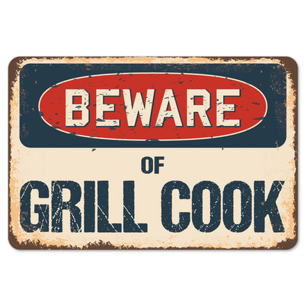 Beware Of Grill Cook