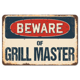 Beware Of Grill Master