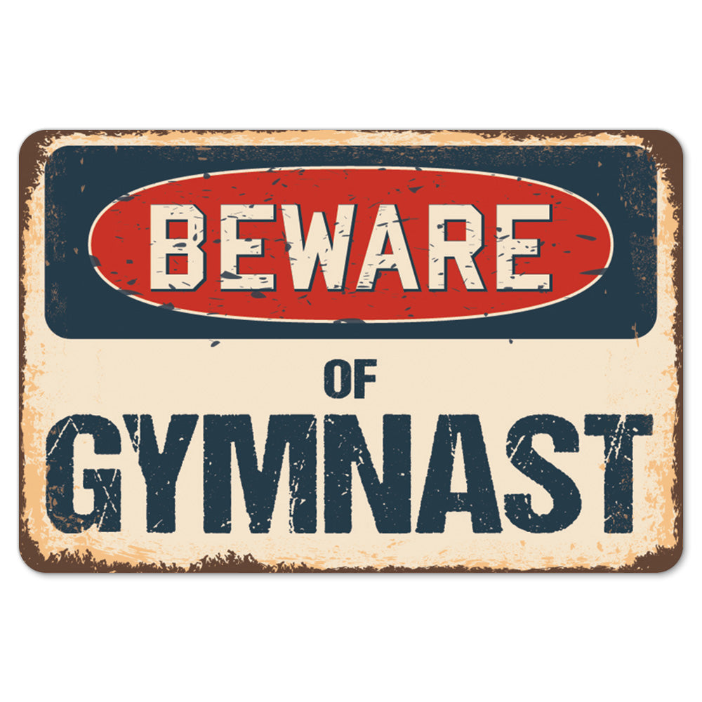 Beware Of Gymnast