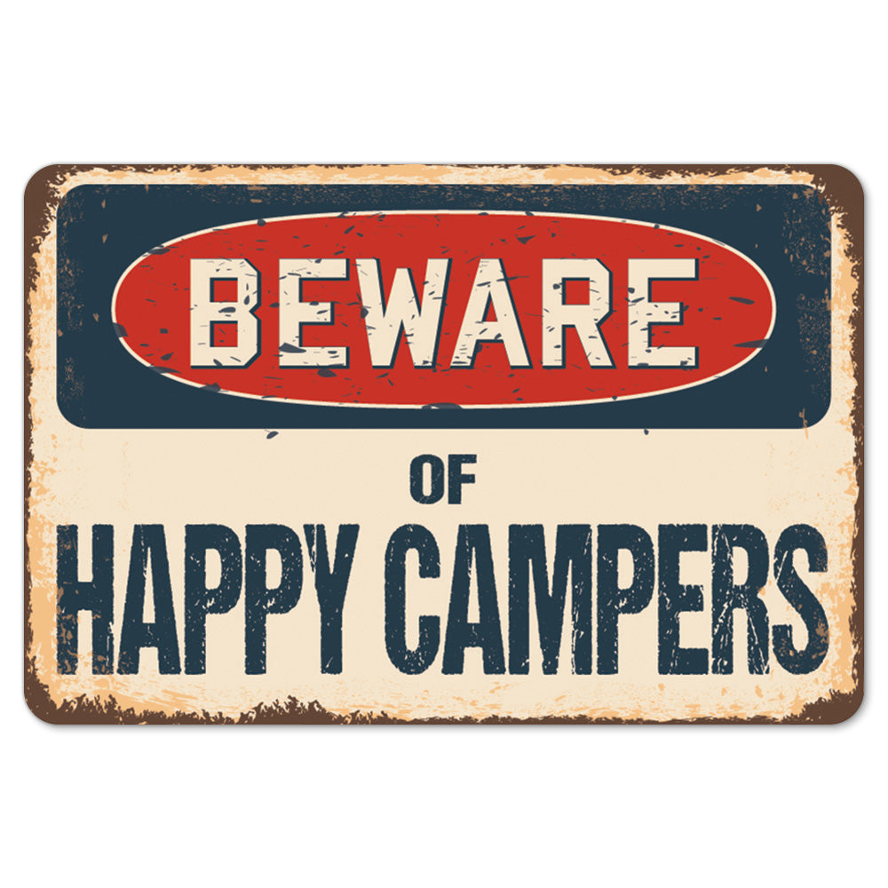 Beware Of Happy Campers