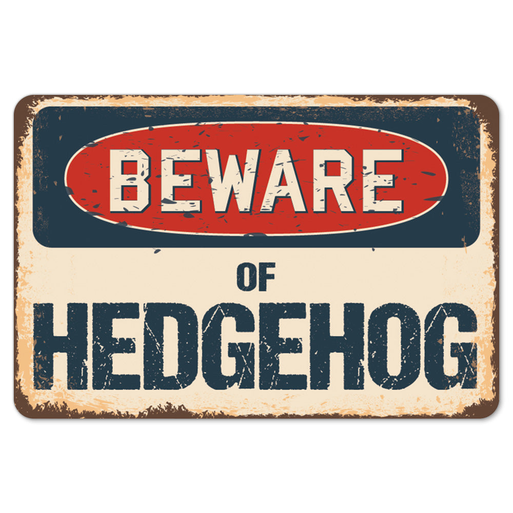 Beware Of Hedgehog