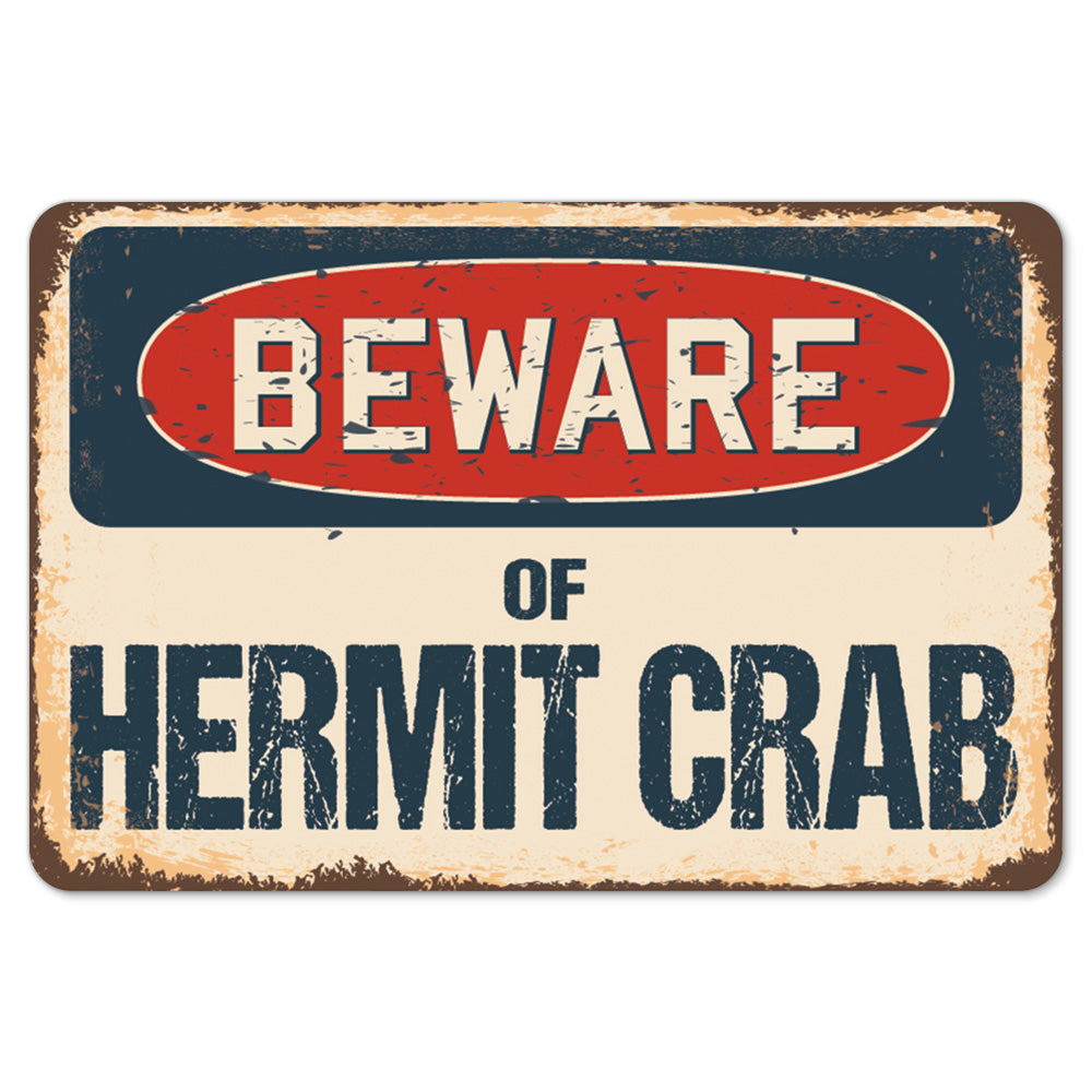 Beware Of Hermit Crab