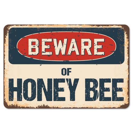 Beware Of Honey Bee