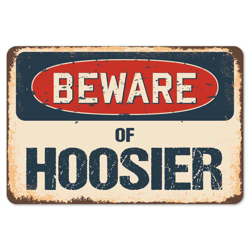 Beware Of Hoosier