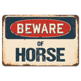 Beware Of Horse