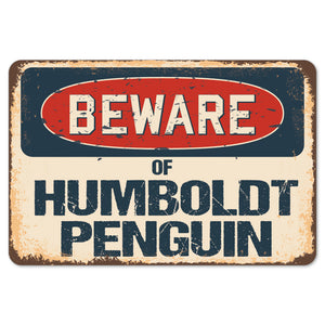 Beware Of Humboldt Penguin