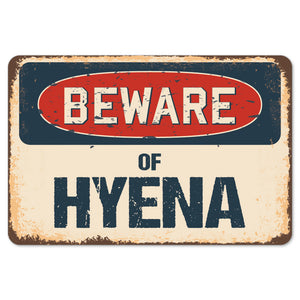 Beware Of Hyena