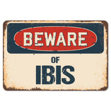 Beware Of Ibis