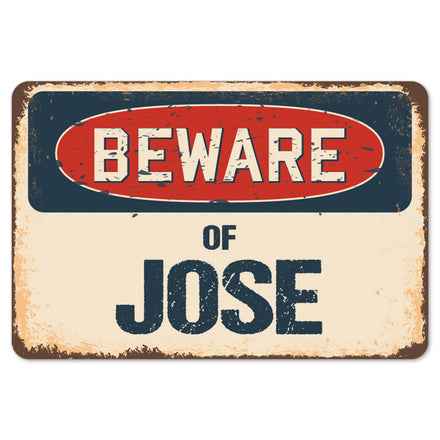 Beware Of Jose