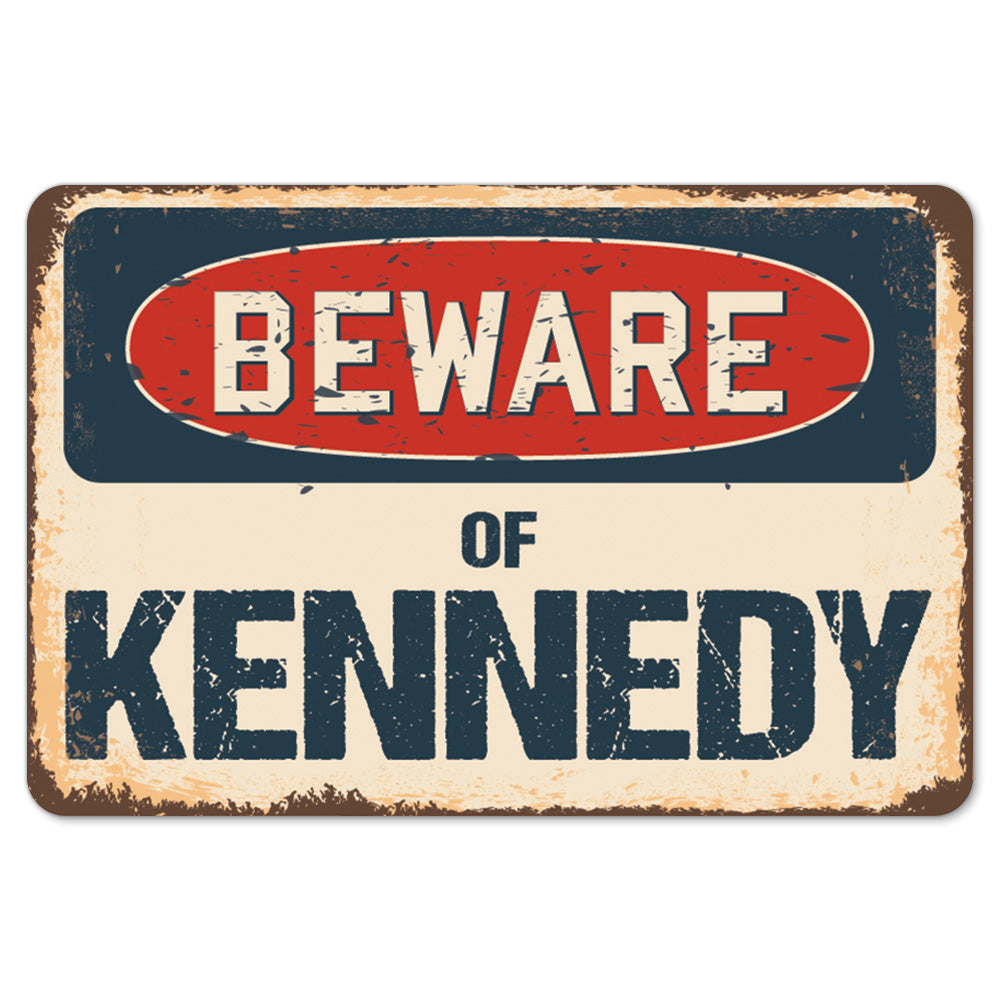 Beware Of Kennedy