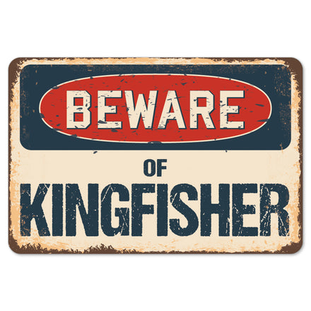 Beware Of Kingfisher