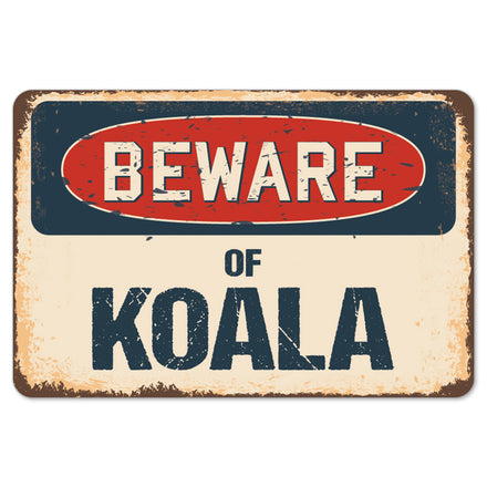 Beware Of Koala