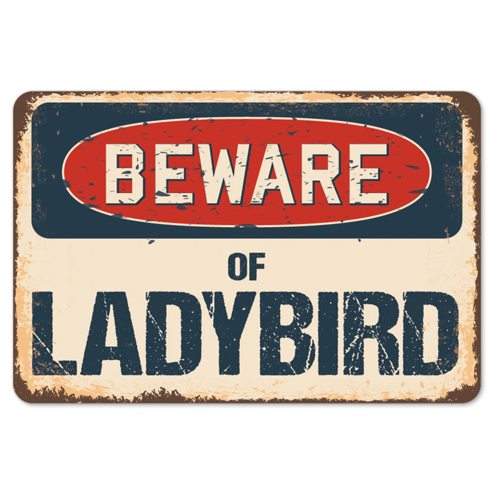 Beware Of Ladybird