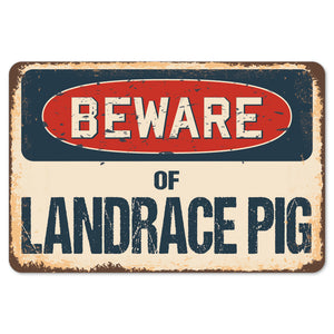 Beware Of Landrace Pig