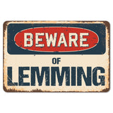 Beware Of Lemming
