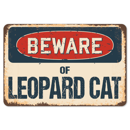 Beware Of Leopard Cat