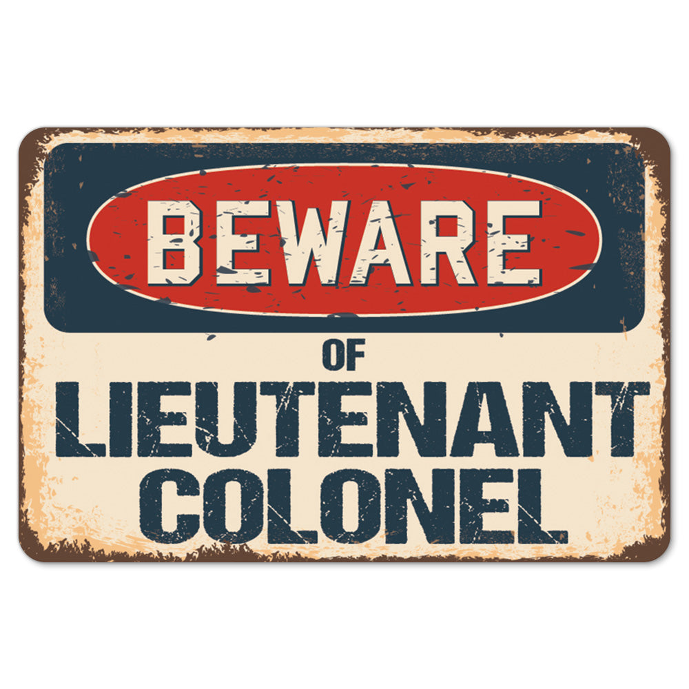Beware Of Lieutenant Colonel