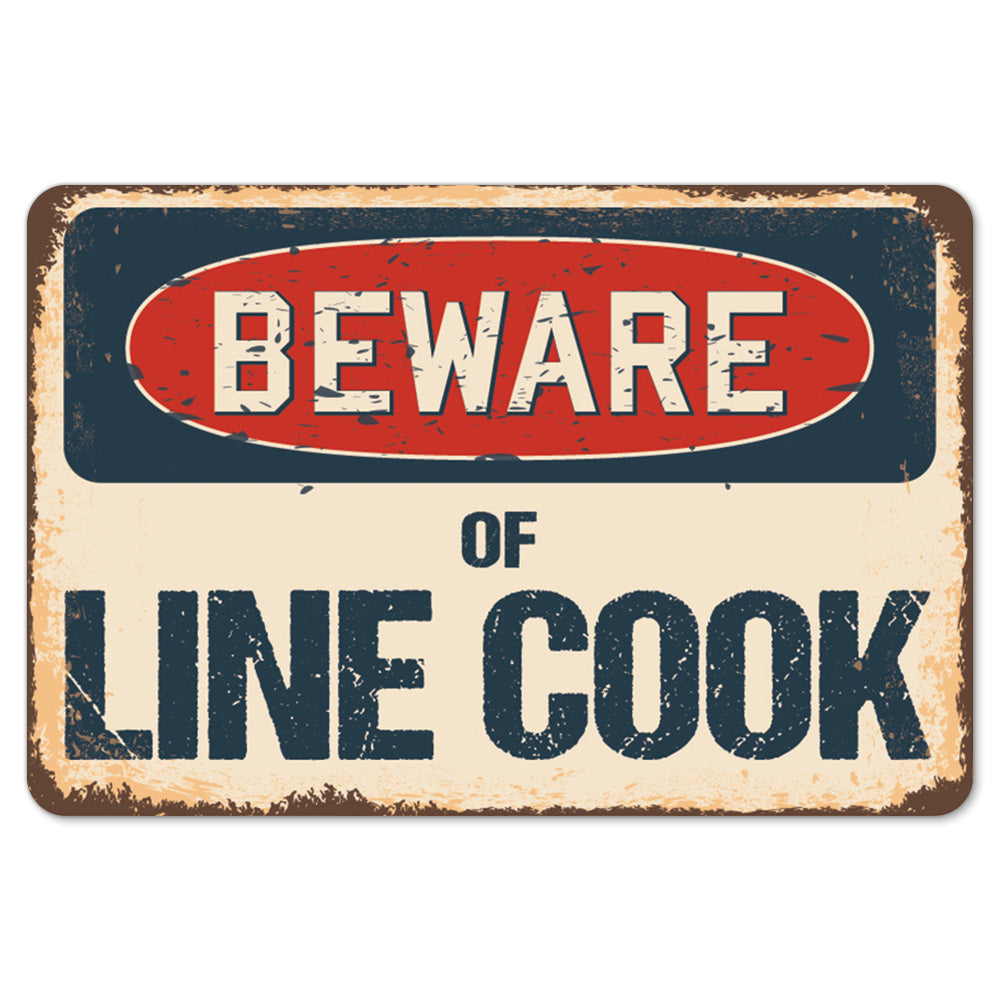 Beware Of Line Cook