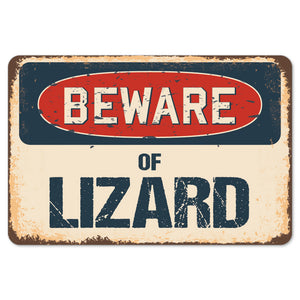 Beware Of Lizard