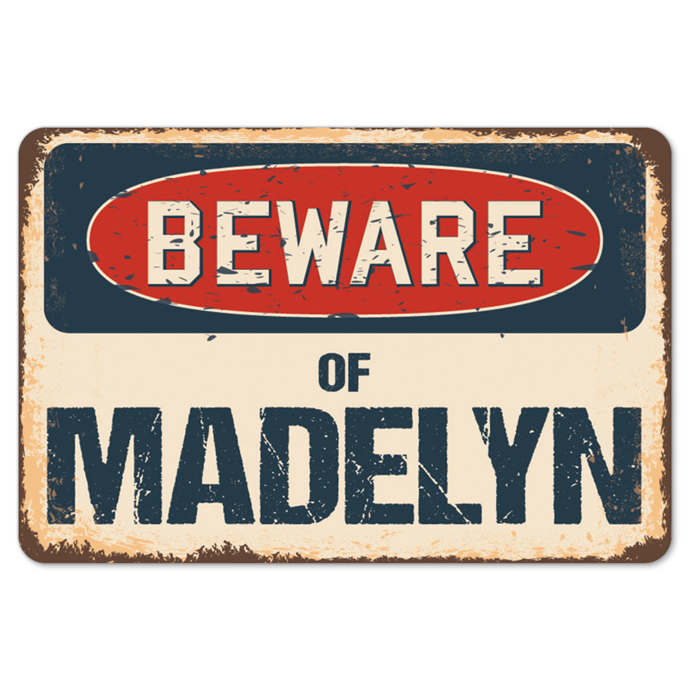Beware Of Madelyn