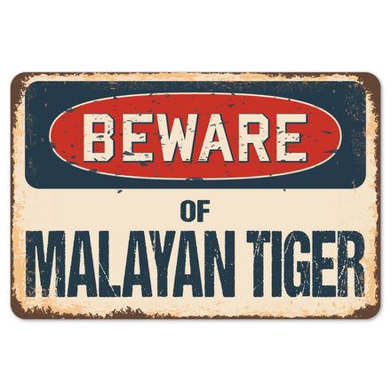 Beware Of Malayan Tiger