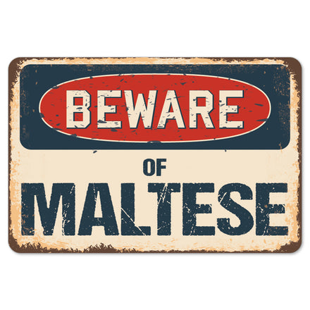 Beware Of Maltese