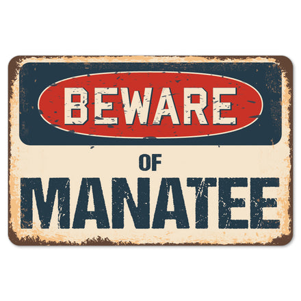 Beware Of Manatee
