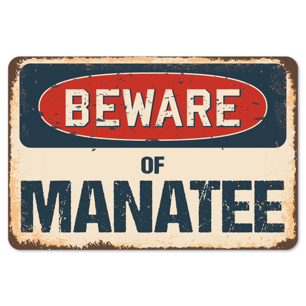 Beware Of Manatee