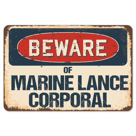 Beware Of Marine Lance Corporal