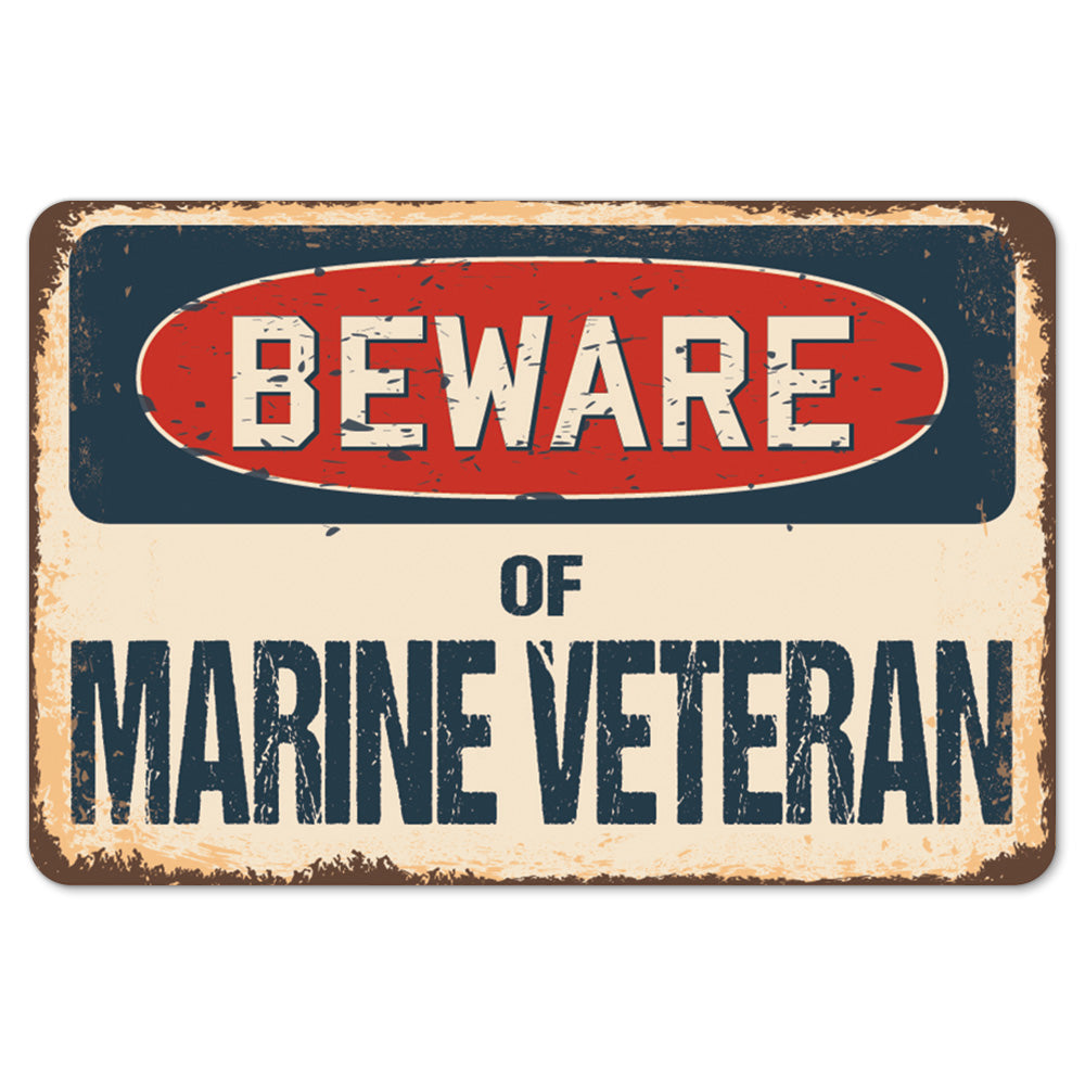 Beware Of Marine Veteran