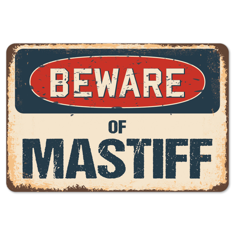 Beware Of Mastiff