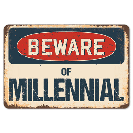 Beware Of Millennial