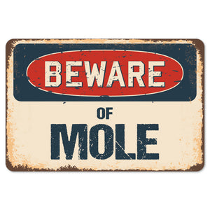 Beware Of Mole