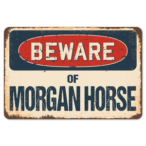 Beware Of Morgan Horse