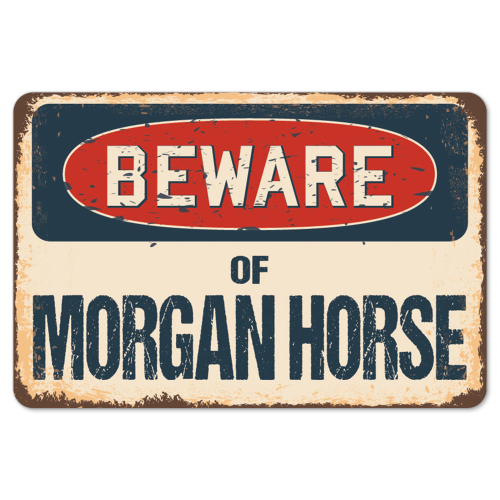 Beware Of Morgan Horse