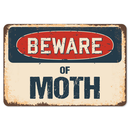 Beware Of Moth
