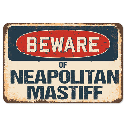 Beware Of Neapolitan Mastiff