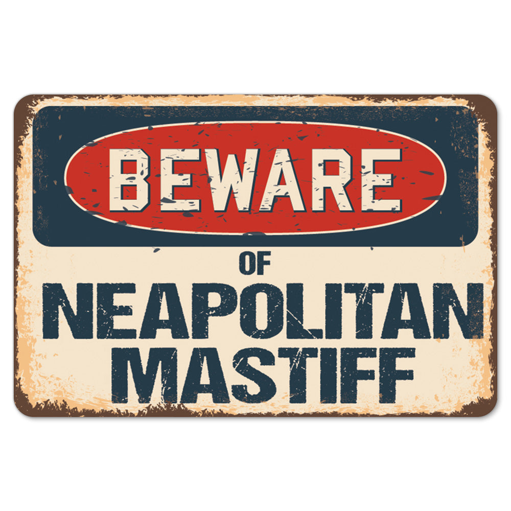 Beware Of Neapolitan Mastiff