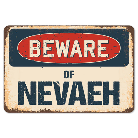 Beware Of Nevaeh