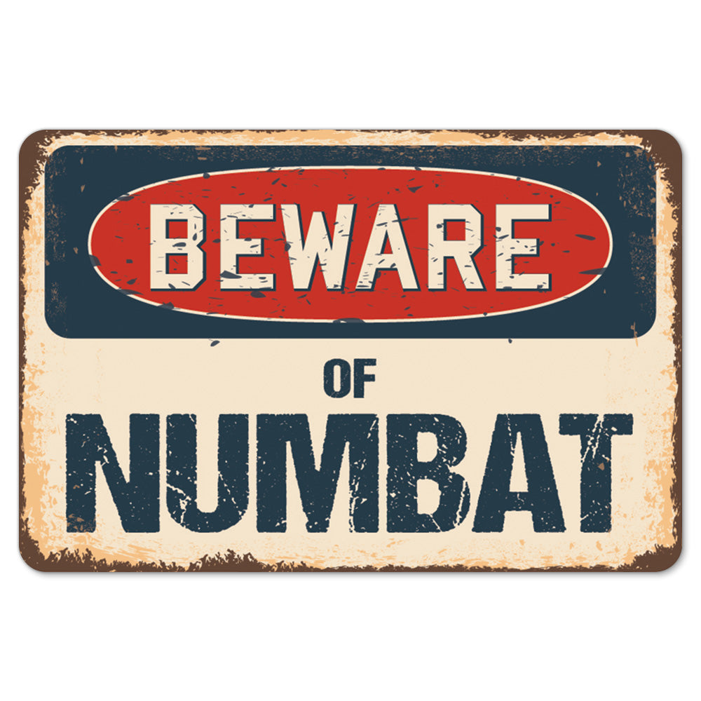 Beware Of Numbat
