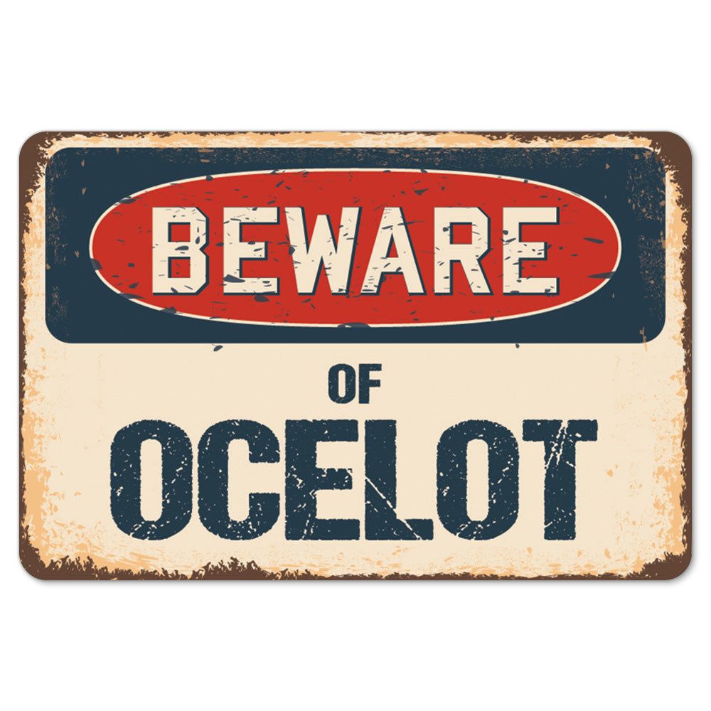 Beware Of Ocelot