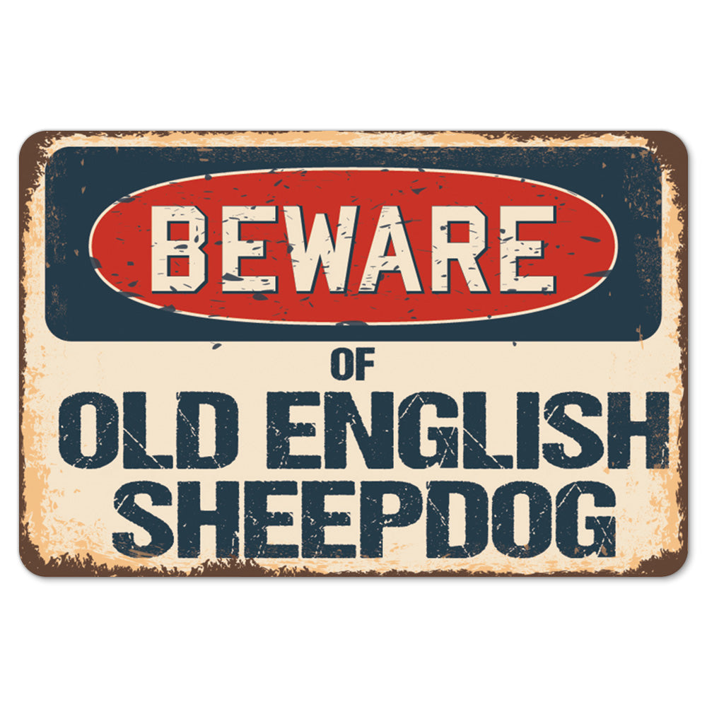 Beware Of Old English Sheepdog