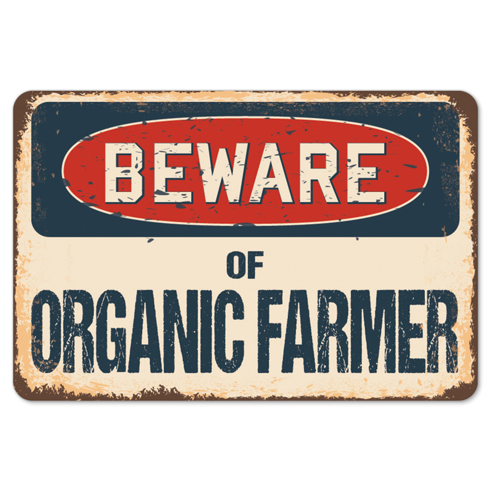 Beware Of Organic Farmer