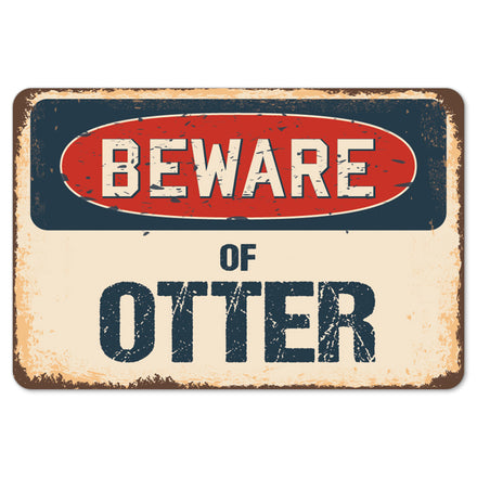 Beware Of Otter