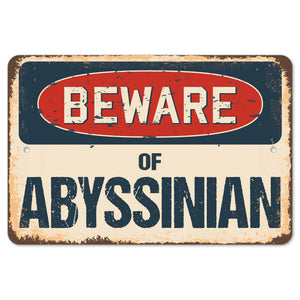 Beware Of Abyssinian