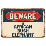 Beware Of African Bush Elephant