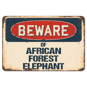 Beware Of African Forest Elephant